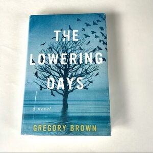 Signed Hardcover The Lowering Days Gregory Brown